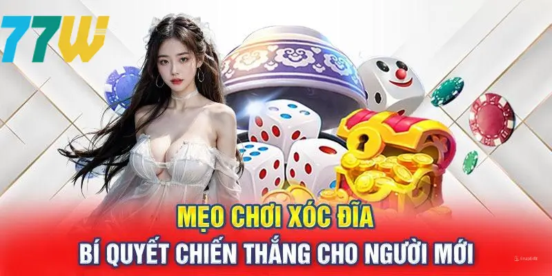 Bật mí 8 mẹo chơi xóc đĩa từ cao thủ