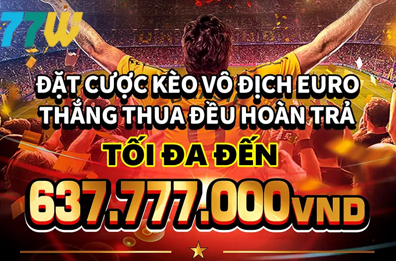 Cược đội vô địch Euro nhận hoàn tối đa 637M VND