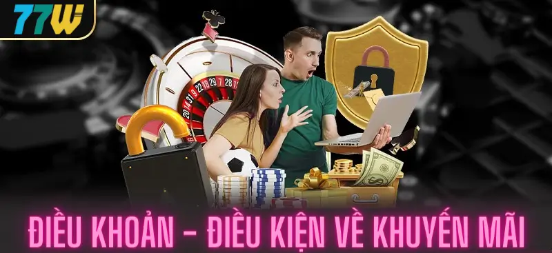 Điều khoản và điều kiện 77bet về khuyến mãi